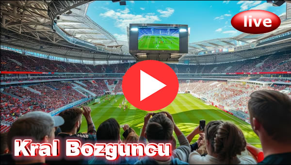 kralbozguncu online maç izleme kanalı